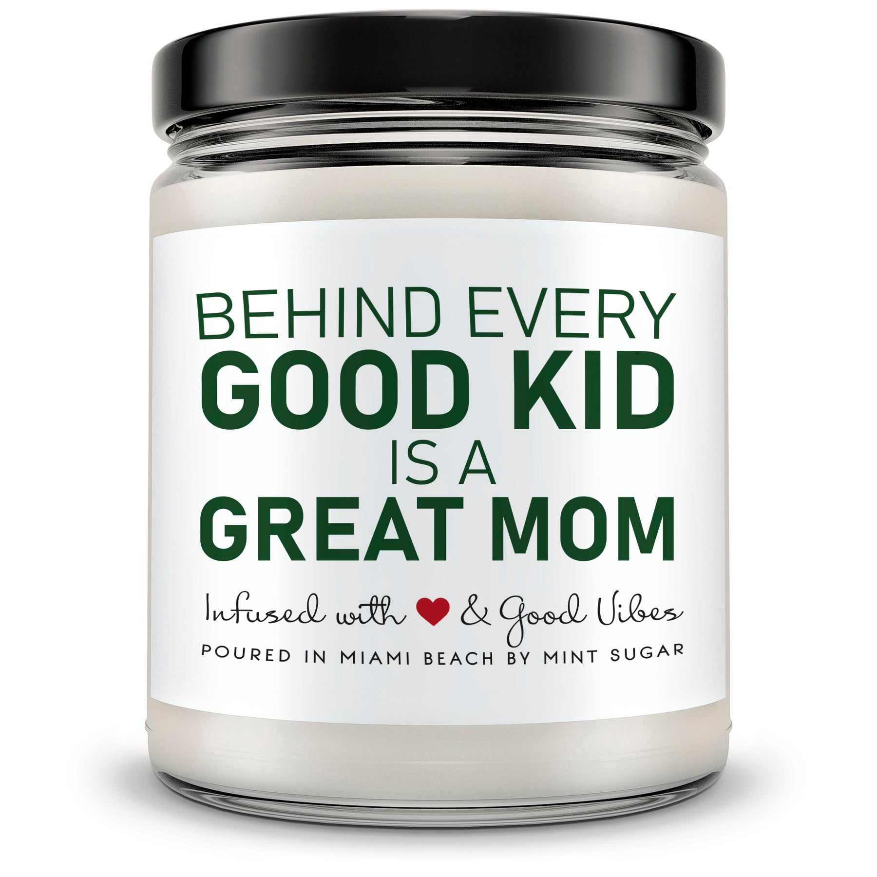Behind Every Good Kid... - Mint Sugar Candle