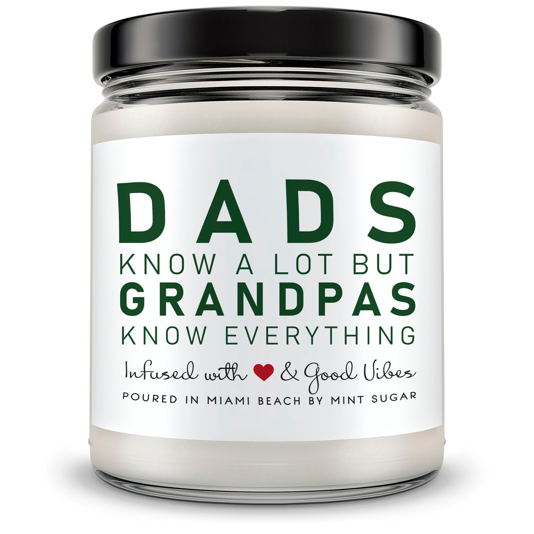 Dads Know a Lot But Grandpas Know Everything - Mint Sugar Candle