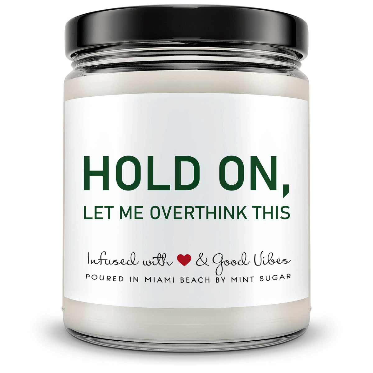 Hold on.... - Mint Sugar Candle