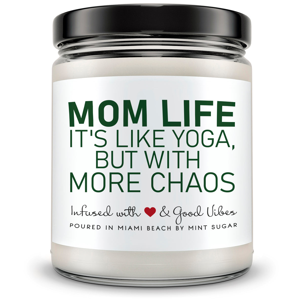 Mom Life is Like Yoga, But With More Chaos - Mint Sugar Candle