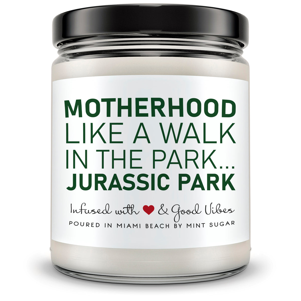 Motherhood Like a Walk in the Park... Jurassic Park - Mint Sugar Candle