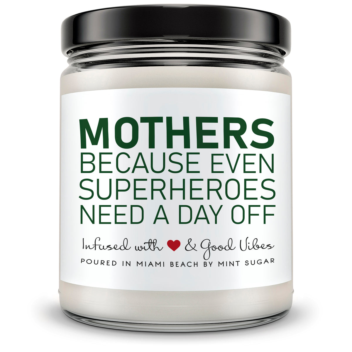 Moms Because Either Superheroes Need a Day Off - Mint Sugar Candle