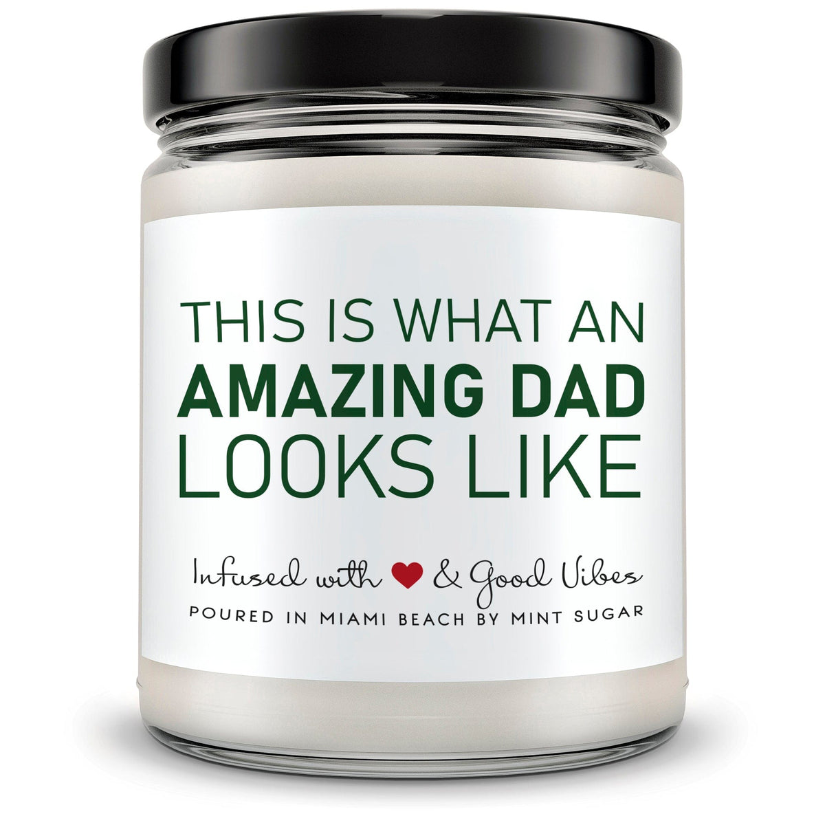 This is What an Amazing Dad Looks Like - Mint Sugar Candle