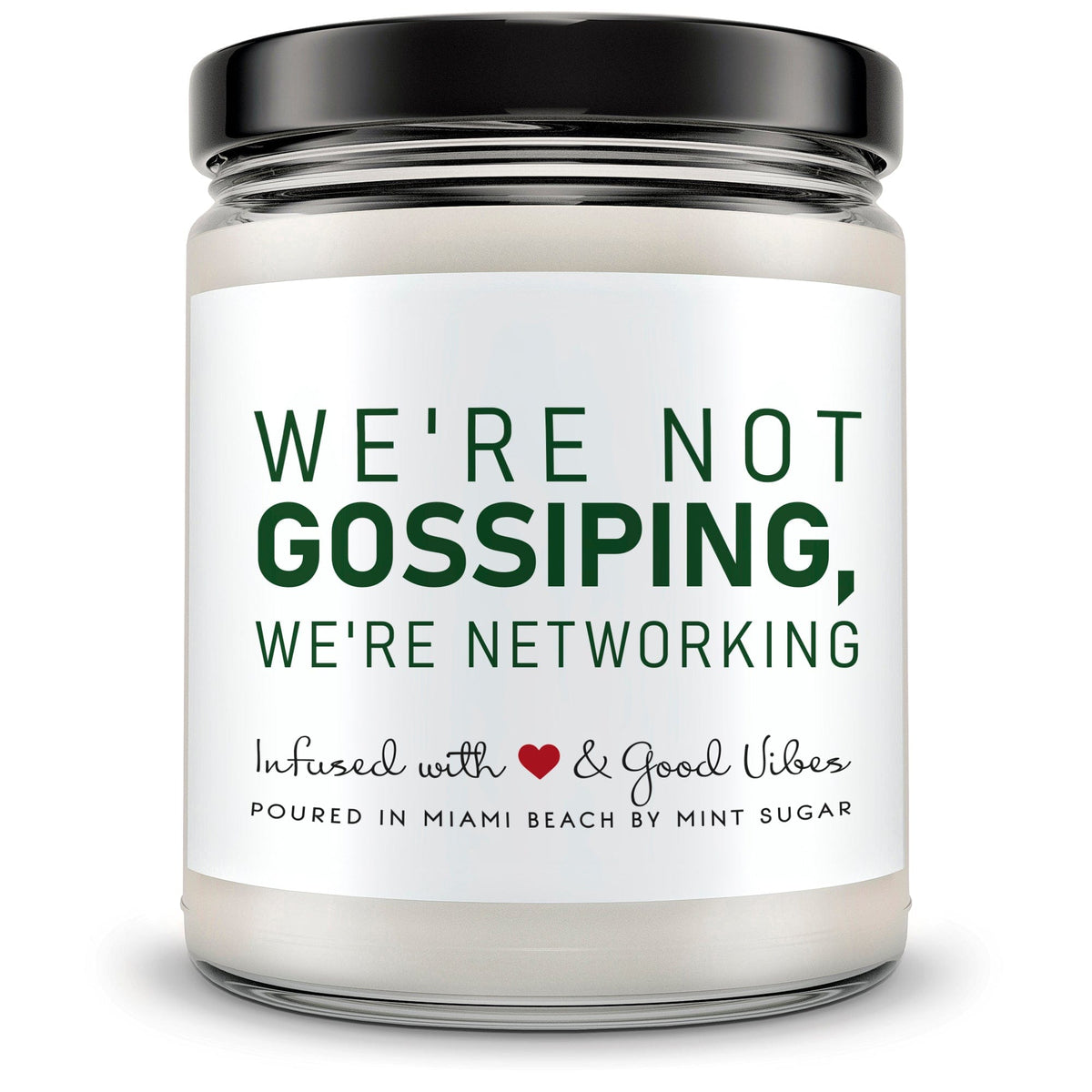 We're not Gossiping, We're Networking. - Mint Sugar Candle