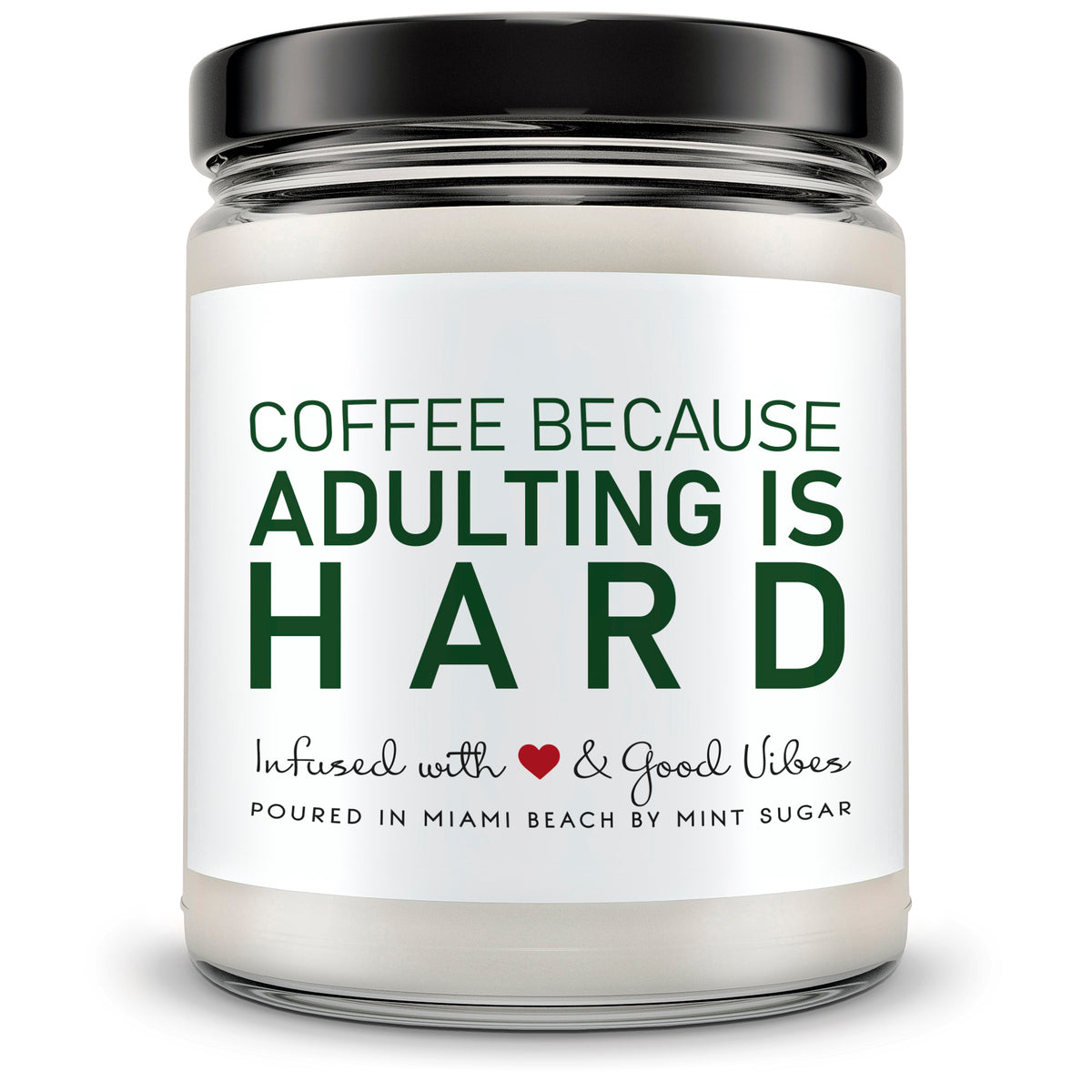 Adulting is hard... - Mint Sugar Candle