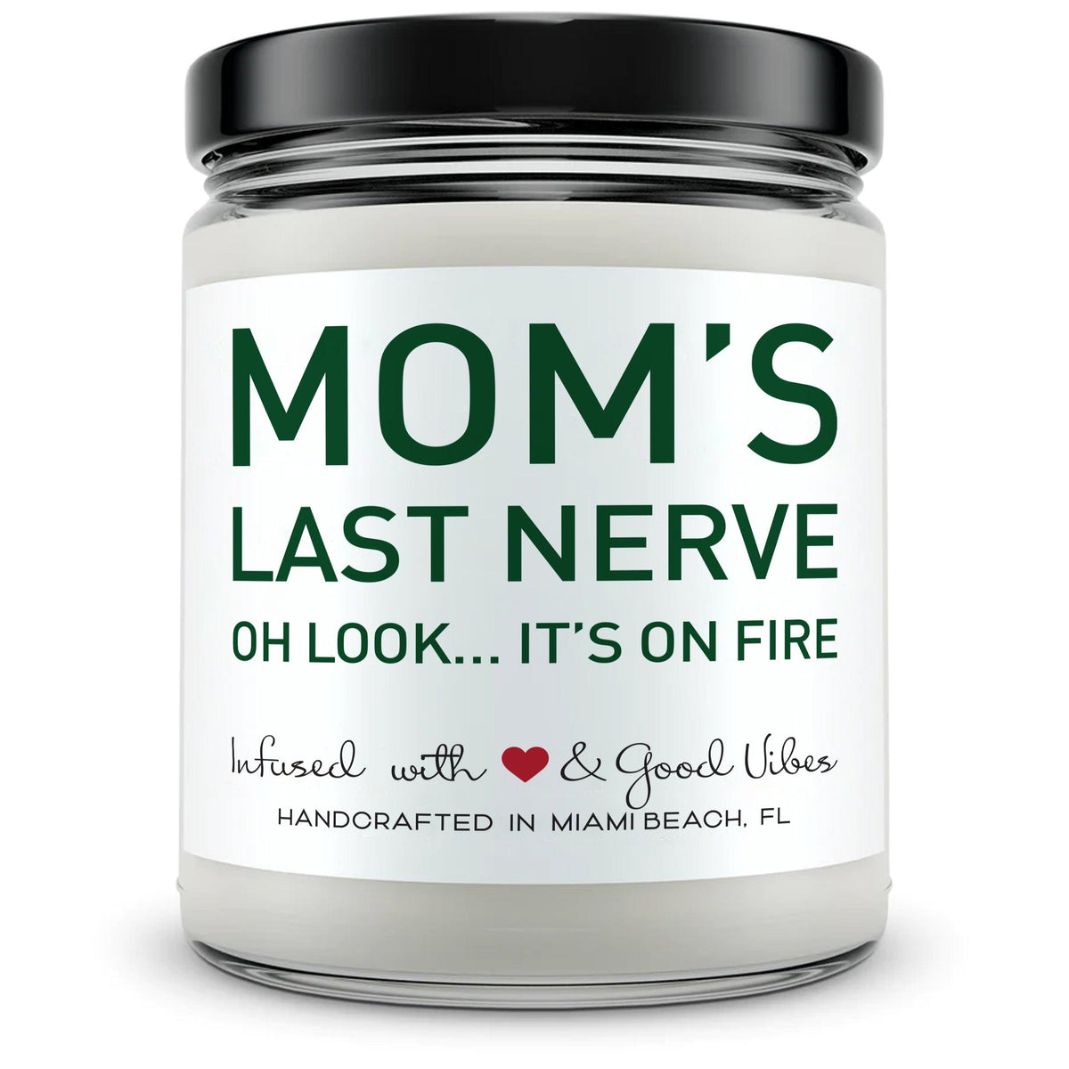 Mom's last nerve. - Mint Sugar Candle