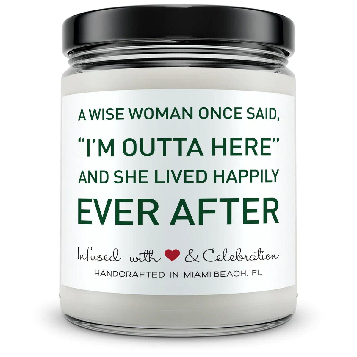 A wise woman once said, "I'm outta here"... - Mint Sugar Candle