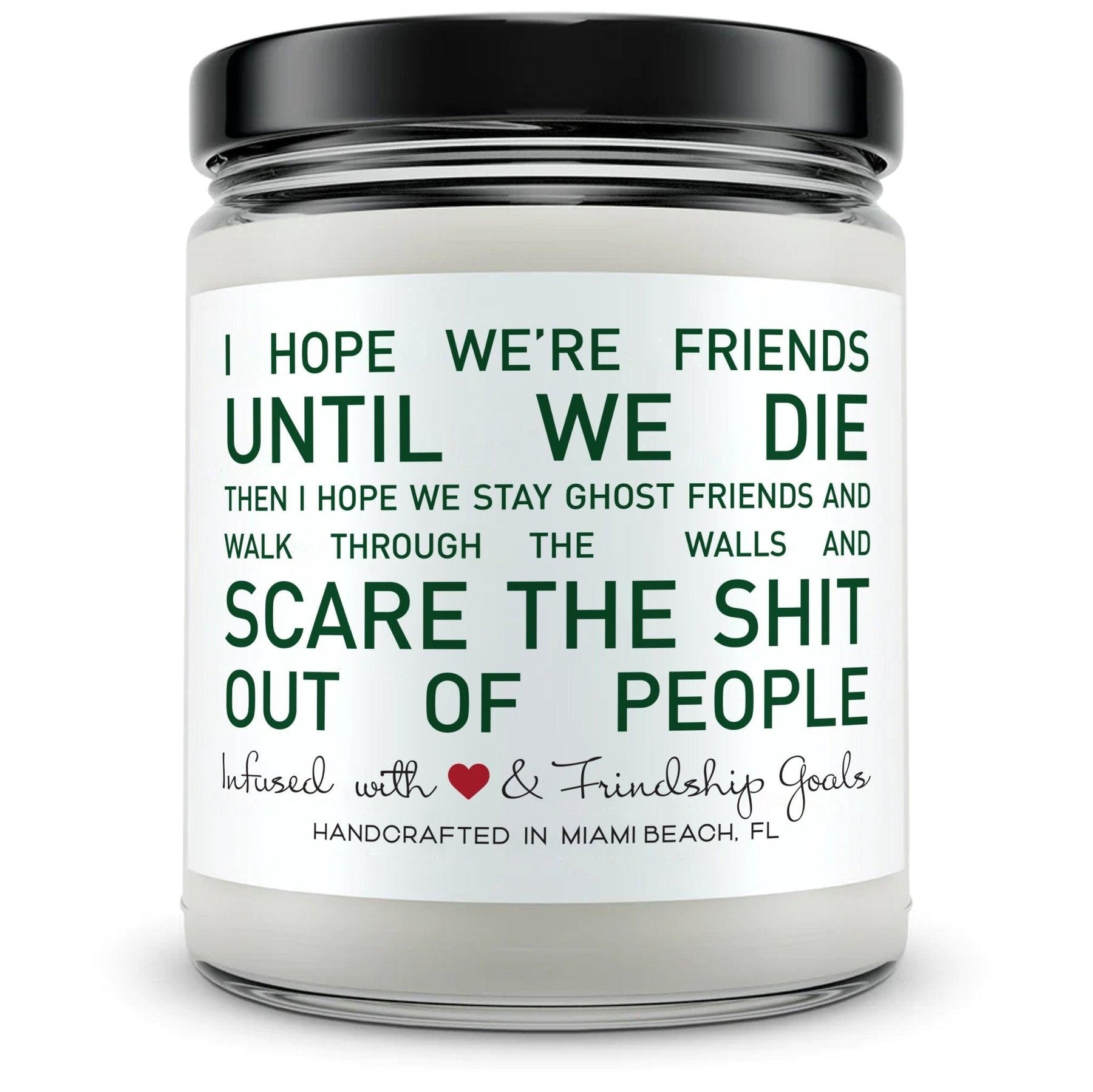 Friends until we Die - Mint Sugar Candle