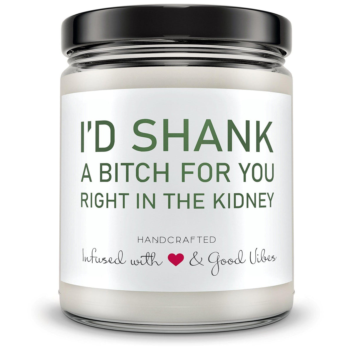 I'd Shank a B*tch.. - Mint Sugar Candle