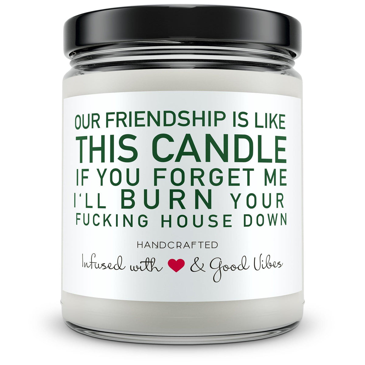 I'll burn your Fucking house down - Mint Sugar Candle