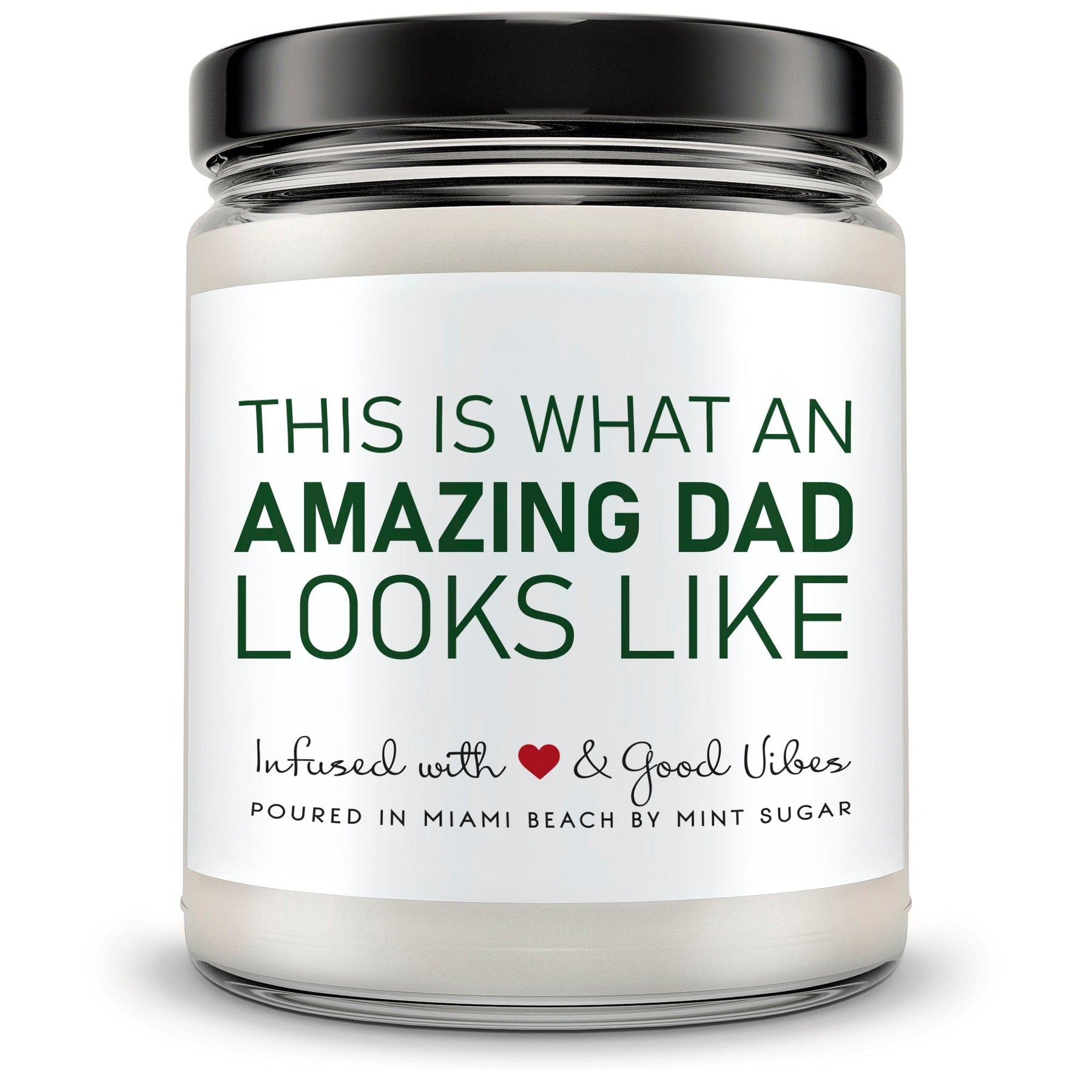 This is What an Amazing Dad Looks Like - Mint Sugar Candle