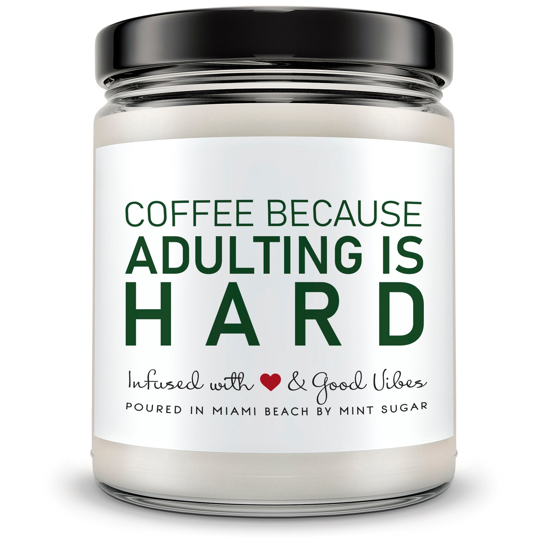 Adulting is hard... - Mint Sugar Candle