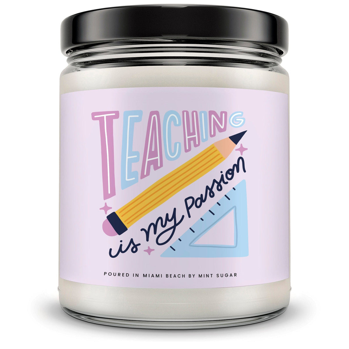 Teaching is my Passion Candle - Mint Sugar Candle